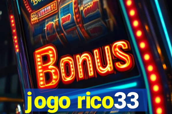 jogo rico33